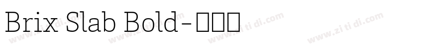 Brix Slab Bold字体转换 Brix Slab Bold字体转换